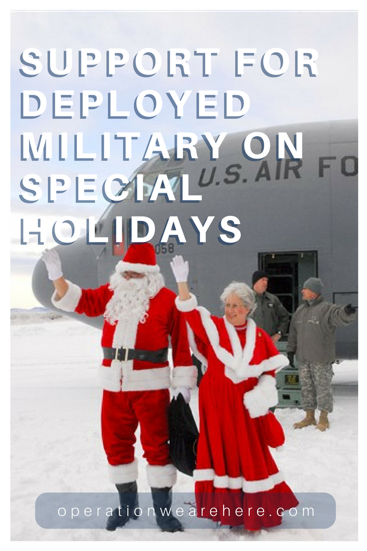 Organizations who support our deployed US military personnel on special holidays: Christmas, Halloween, 4th of July, Mother's Day, Thanksgiving Day, Valentine's Day