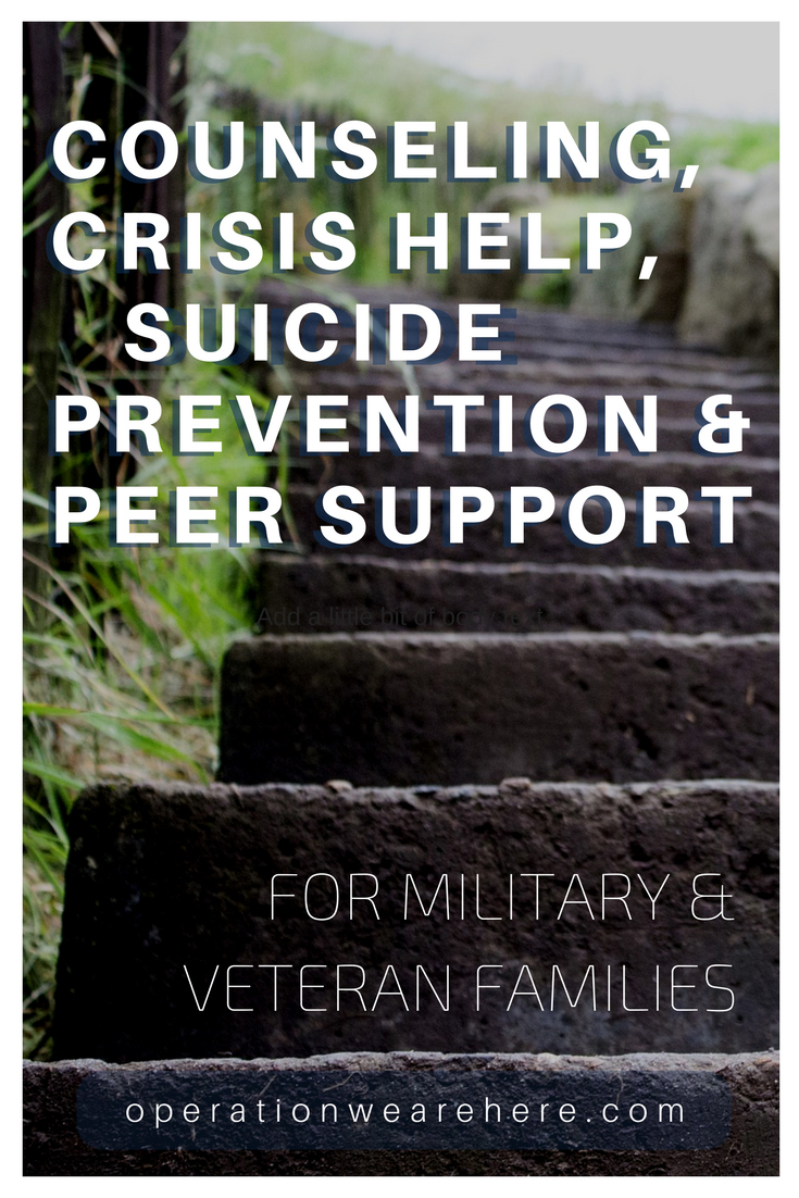 Counseling, crisis help, & suicide prevention resources for military & veteran families