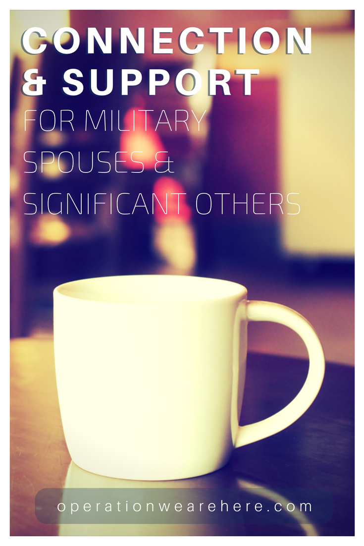 Connection & support for military spouses & significant others