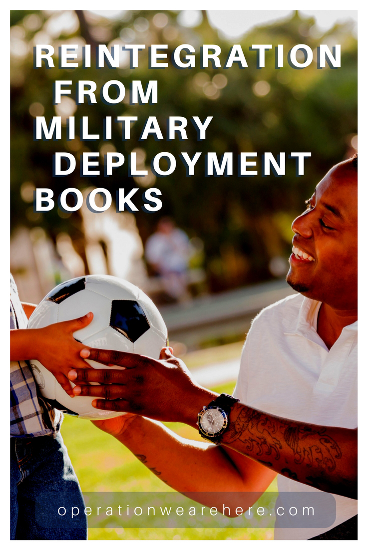 Books that offer advice and help with reintegration from a military deployment. #MilFam