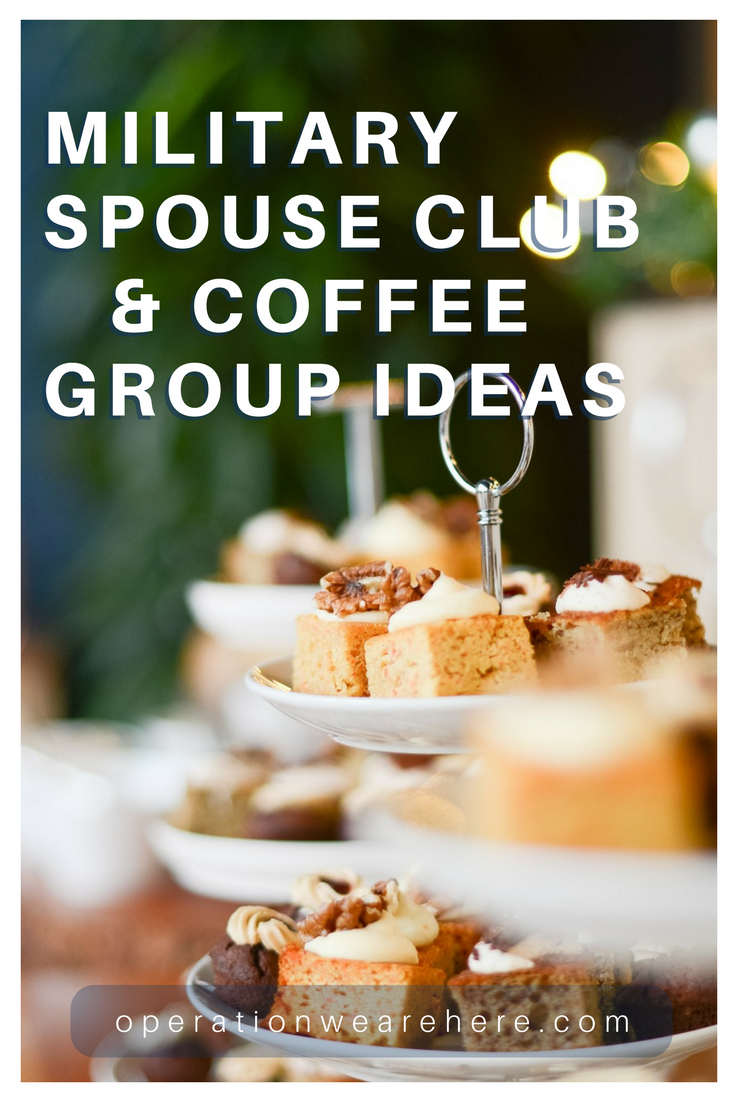 Military spouse club & coffee group resources & ideas