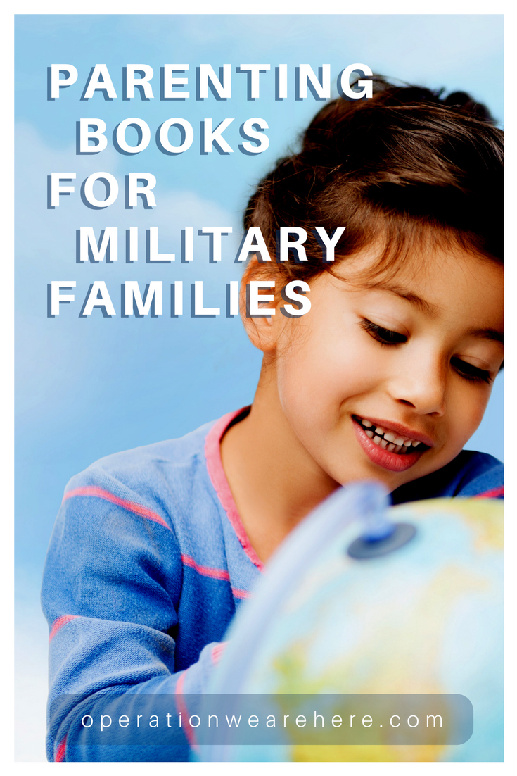 Parenting books for military families that offer help and advice with long-distance parenting, deployment & military life.