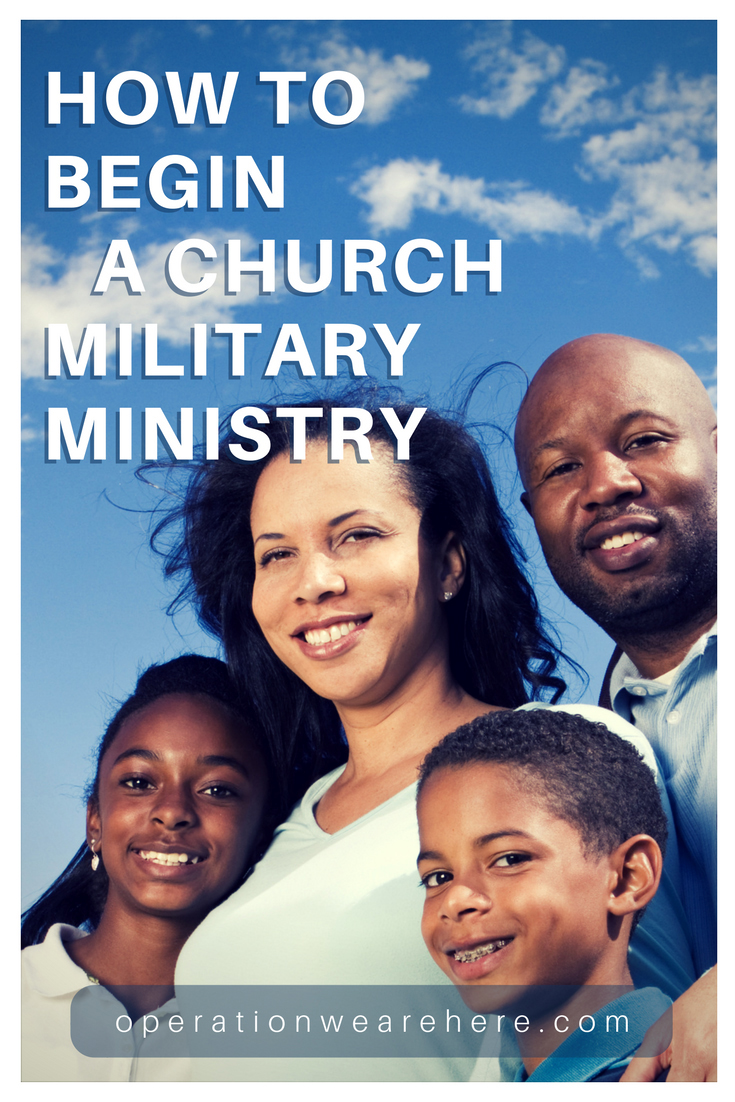 How to begin a church military ministry or outreach