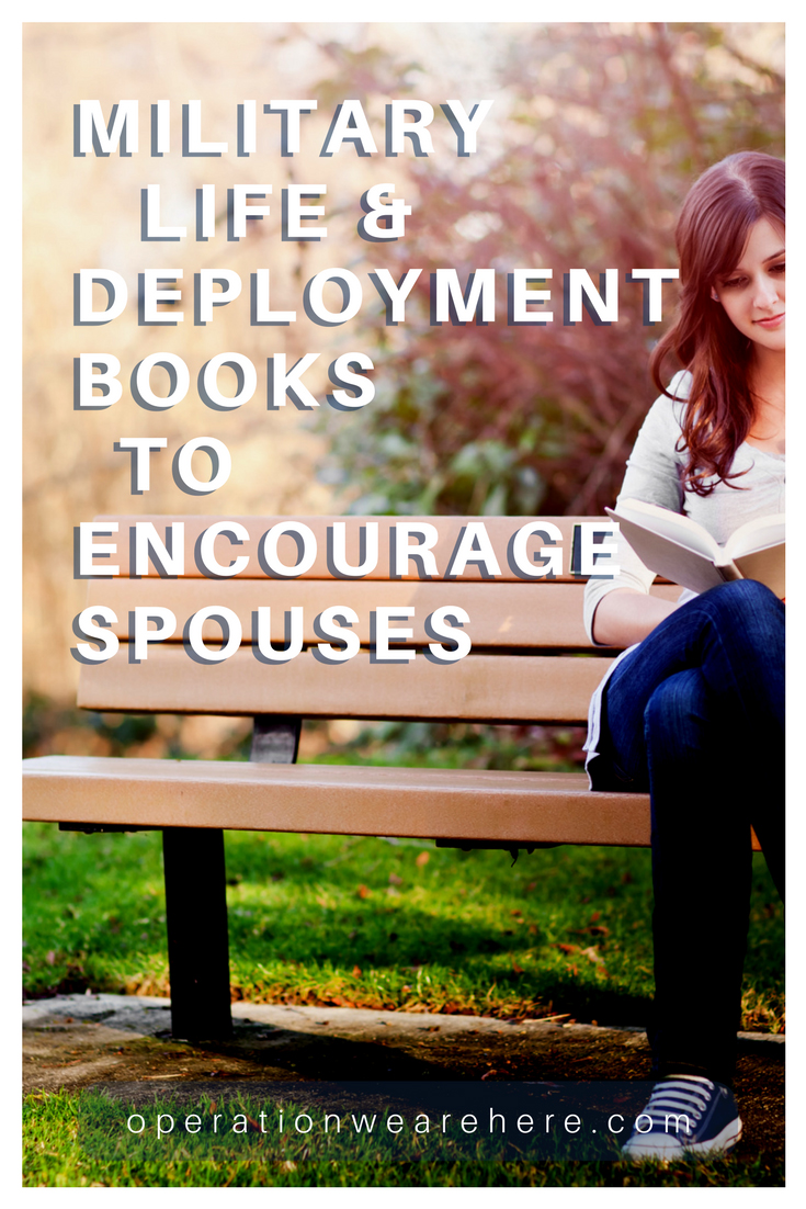 Best list of books to encourage military spouses through military life and deployment.